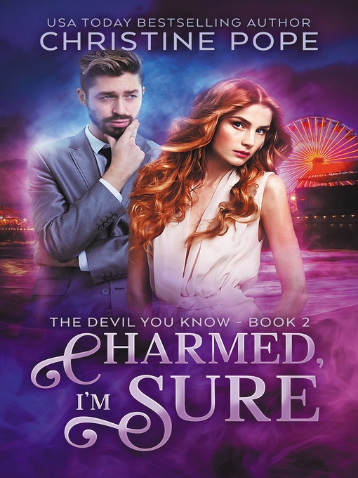 Title details for Charmed, I'm Sure by Christine Pope - Available